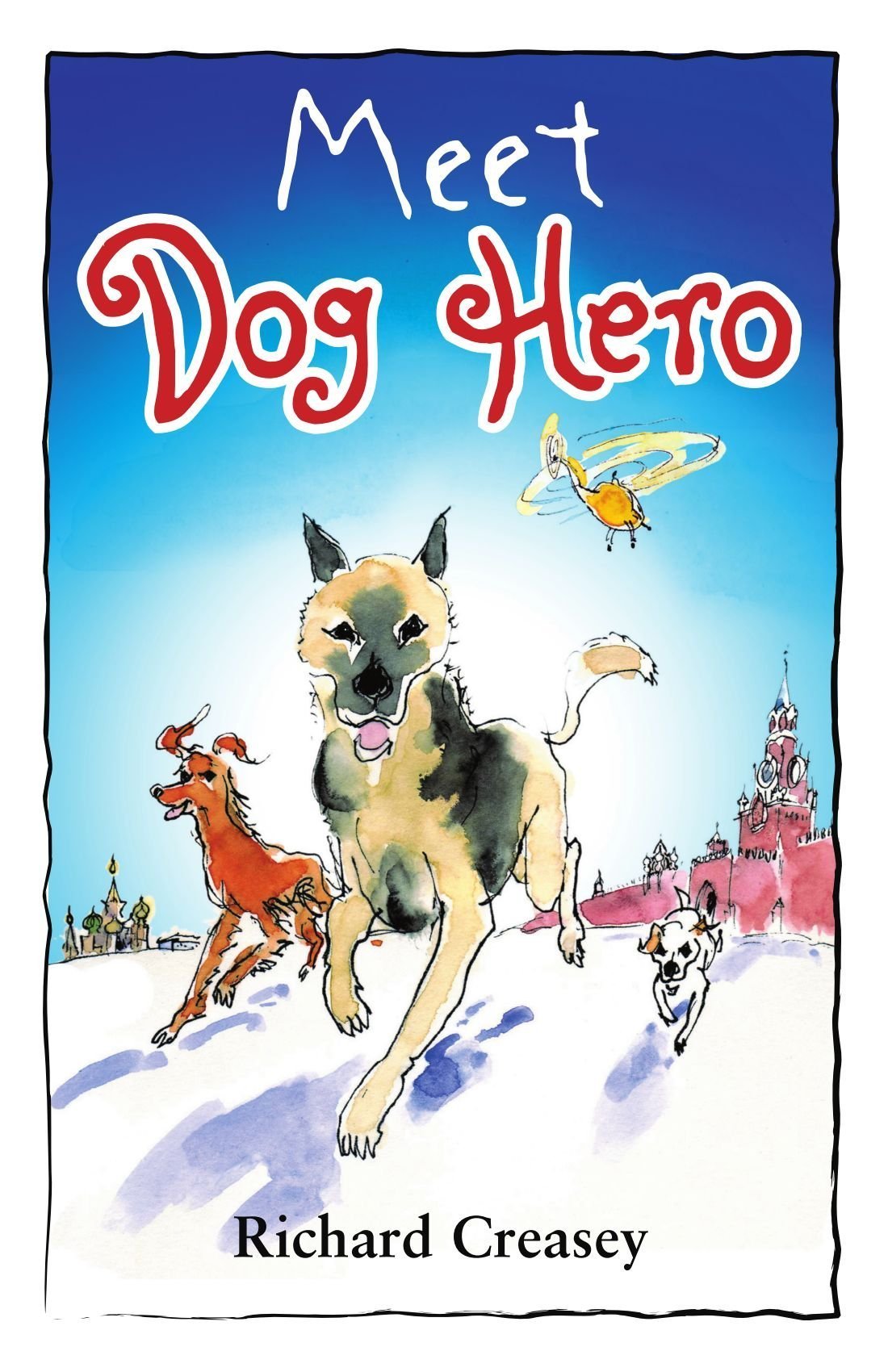 Book cover for Meet Dog Hero by Richard Creasey
